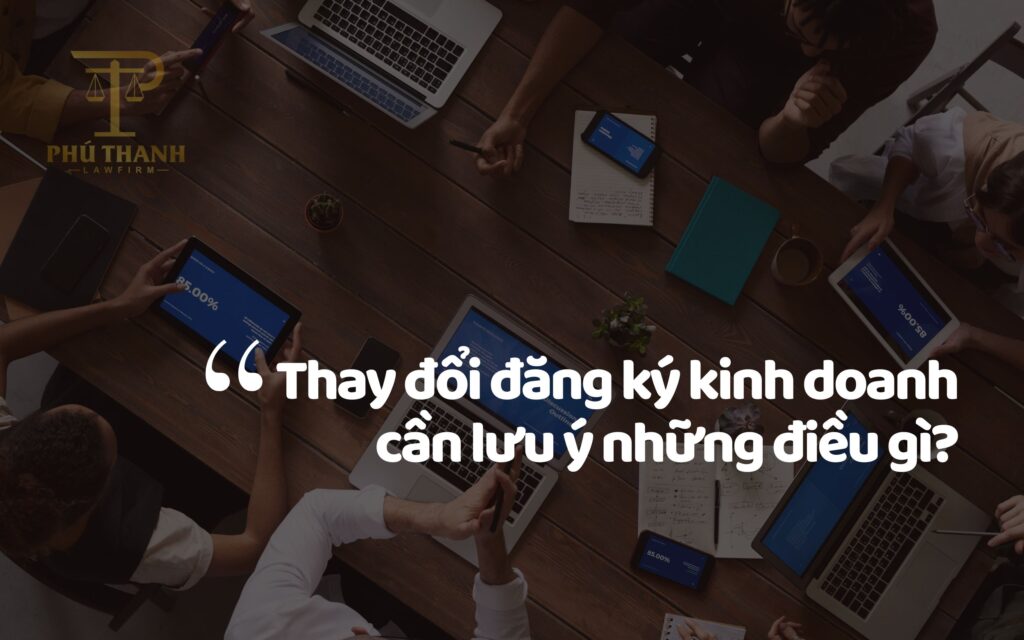 Những điều cần biết khi thay đổi đăng ký kinh doanh