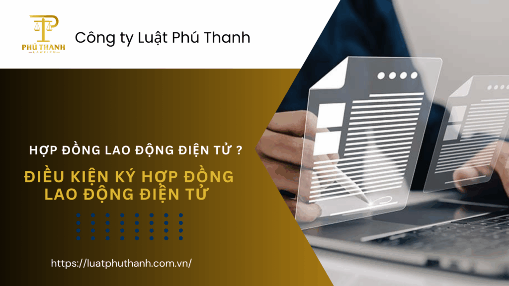 Hợp đồng lao động điện tử là gì? Điều kiện ký hợp đồng lao động điện tử
