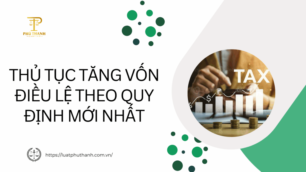 Thủ tục tăng vốn điều lệ theo quy định mới nhất