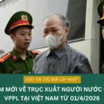 12 điểm mới về trục xuất người nước ngoài VPPL tại Việt Nam từ 01/04/2026