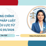 Những chính sách pháp luật có hiệu lực từ tháng 05/2026