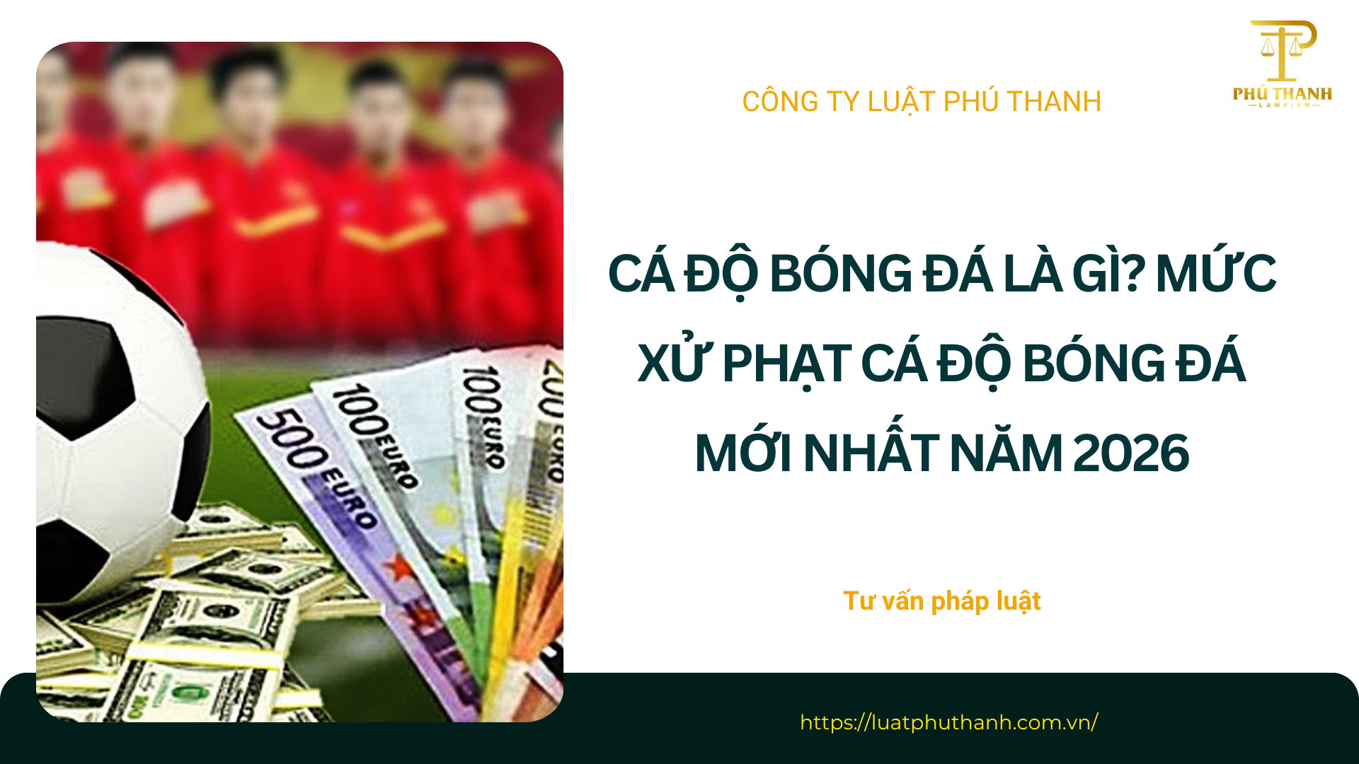Cá độ bóng đá là gì? Mức xử phạt cá độ bóng đá mới nhất năm 2026