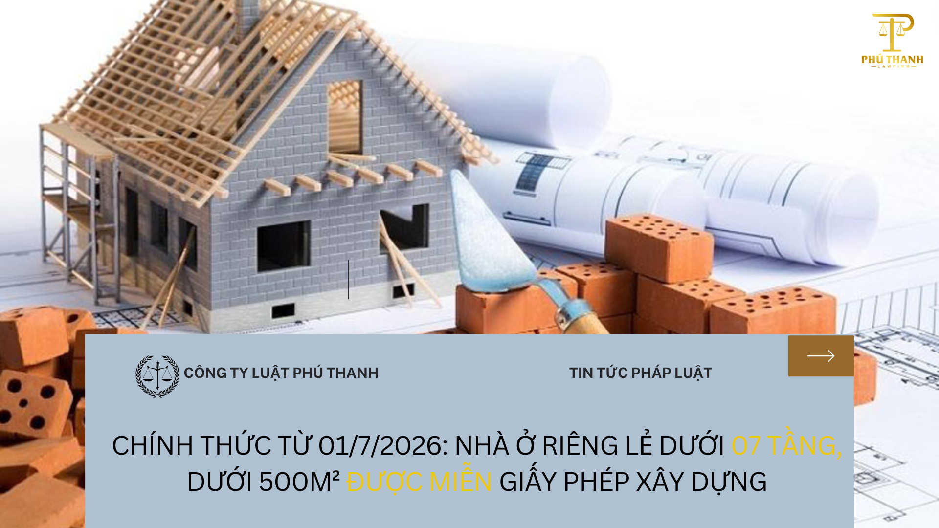 Chính thức từ 01/7/2026: Nhà ở riêng lẻ dưới 7 tầng, dưới 500m² được miễn giấy phép xây dựng