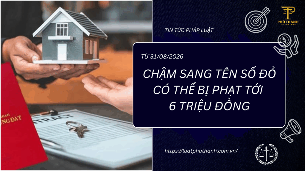 Từ 31/8, không đăng ký biến động đất đai sẽ bị phạt tiền
